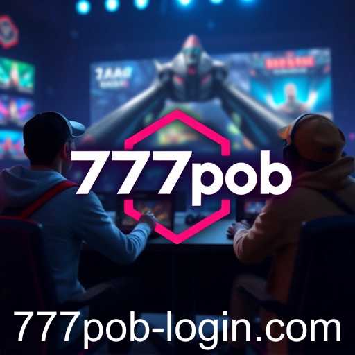 The Rise of 777pob: A New Era in Online Gaming